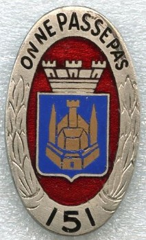 Insigne du 151°Régiment d' Infanterie Le QUINZE-UN a été créé en 1813